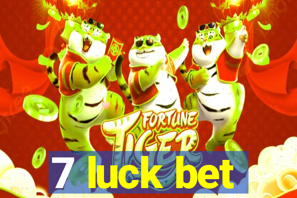 7 luck bet